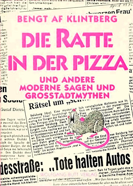 Die Ratte in der Pizza und andere moderne Sagen und Grossstadtmythen