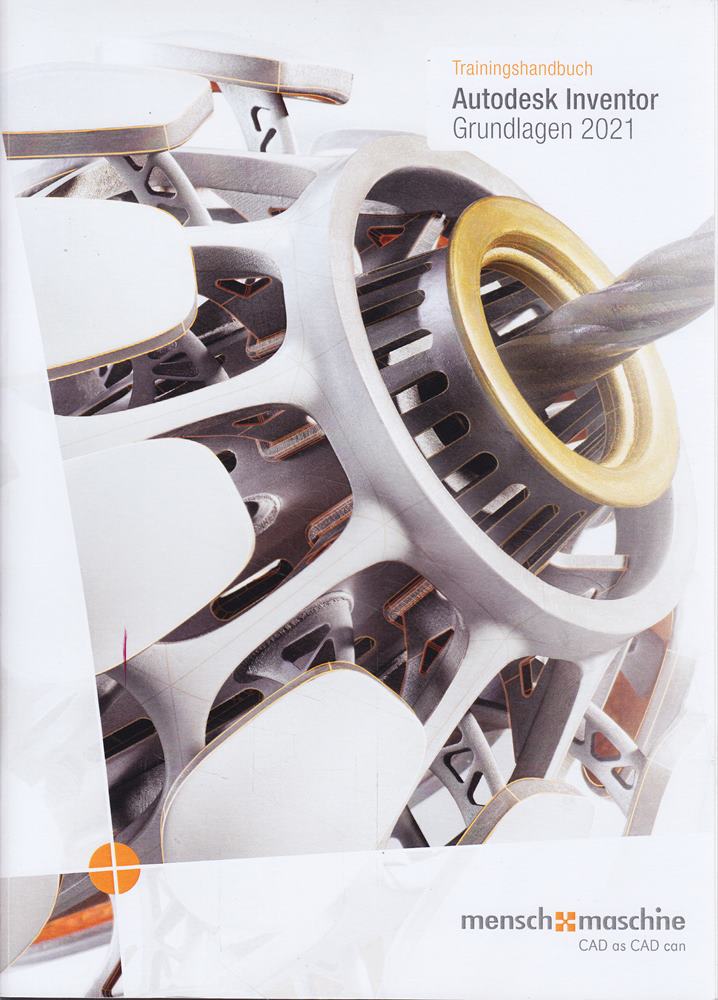 Autodesk Inventor - Grundlagen 2021 - Trainingshandbuch