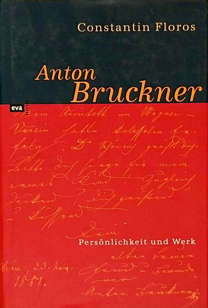 Anton Bruckner. Persönlichkeit und Werk