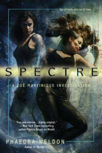 Spectre: A Zoe Martinique Investigation