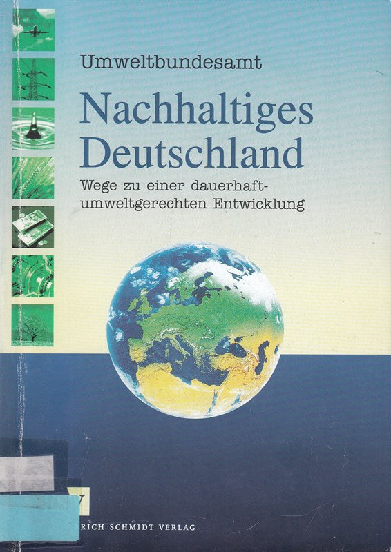 Nachhaltiges Deutschland: Wege zu einer dauerhaft-umweltgerechten Entwicklung