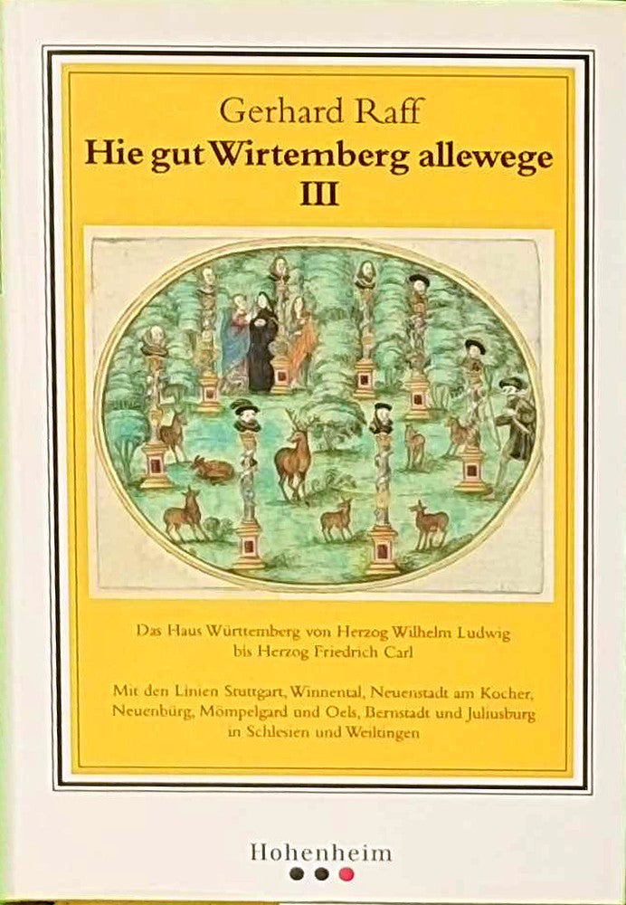 Raff: Hie gut Wirtemberg  Band III (Hie gut Wirtemberg allewege  Band 3)