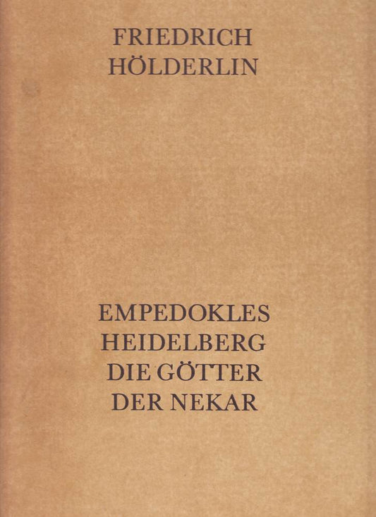 Empedokles  Heidelberg  Die Götter  Der Nekar: Faksimile - Ausgabe der Handschrift mit Transkription