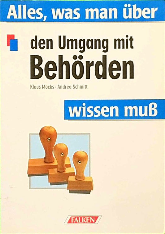 Alles  was man über Behörden wissen muß.