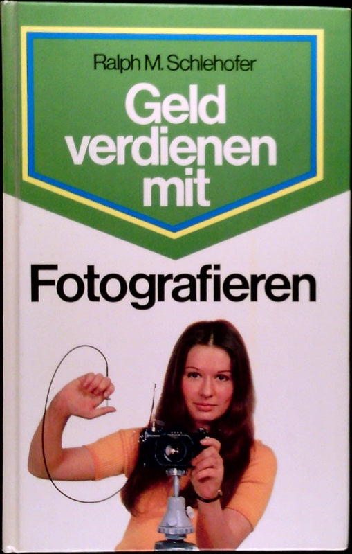 Geld verdienen mit Fotografieren. Hrsg. von Peter Kamnitzer  Econ-Hobby