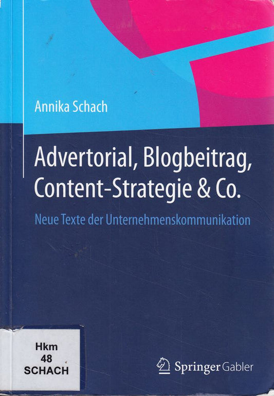 Advertorial  Blogbeitrag  Content-Strategie & Co.: Neue Texte der Unternehmenskommunikation