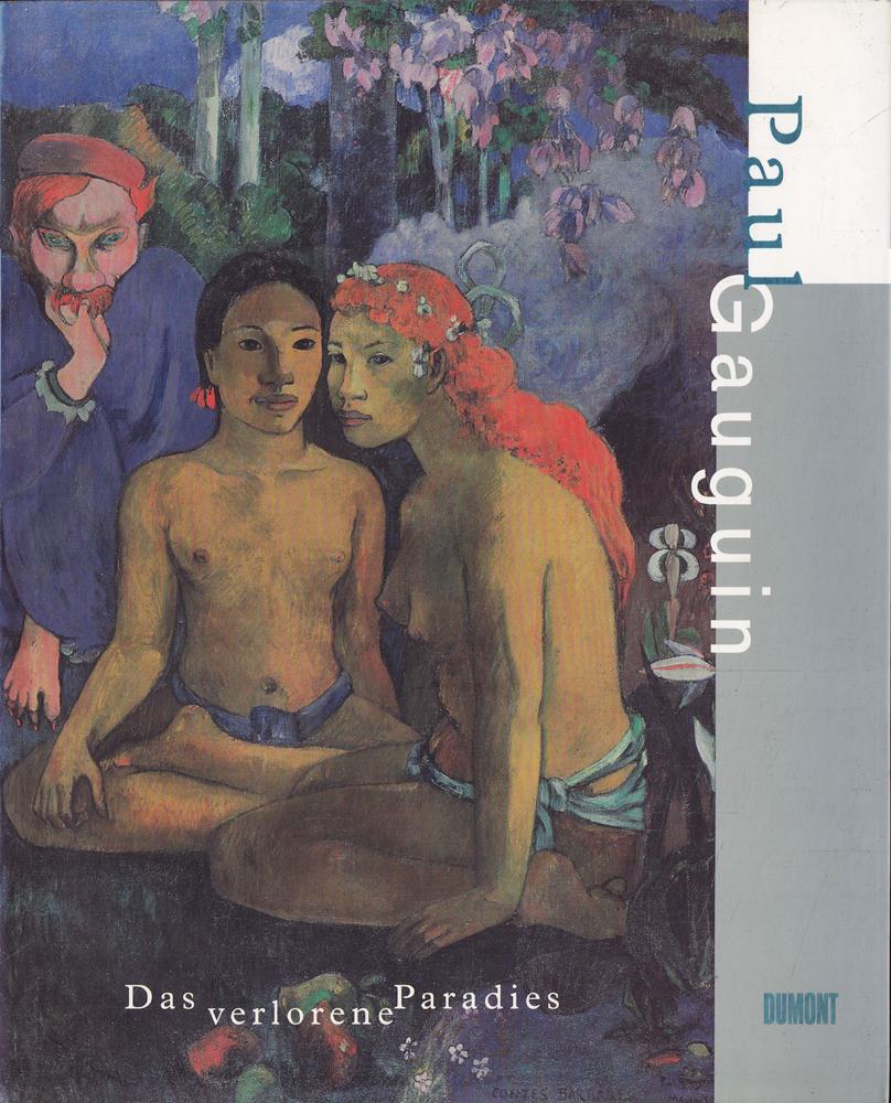 Paul Gauguin: Das verlorene Paradies