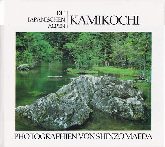 Kamikochi. Die japanischen Alpen