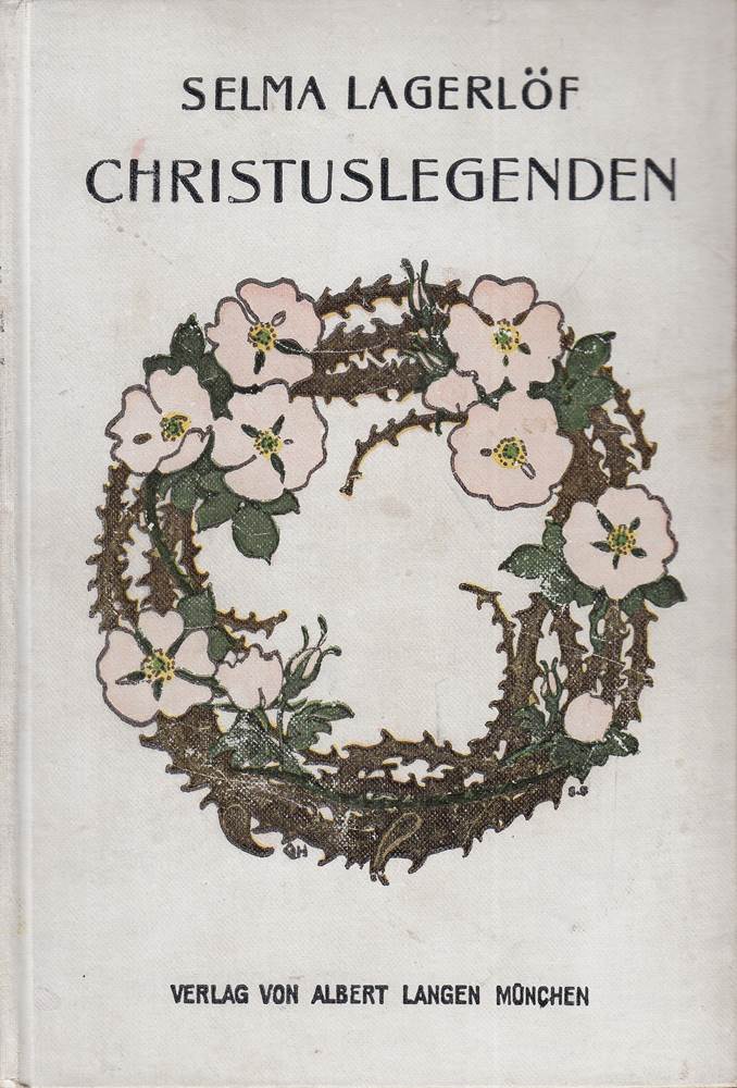 Christuslegenden . Berechtigte Übersetzung aus dem Schwedischen von Marie Franzos .
