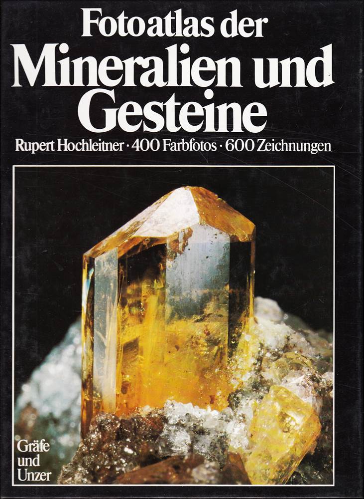 Fotoatlas der Mineralien und Gesteine. Das große Bestimmungsbuch in Farbe