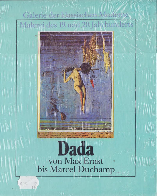 Dada von Max Ernst bis Marcel Duchamp