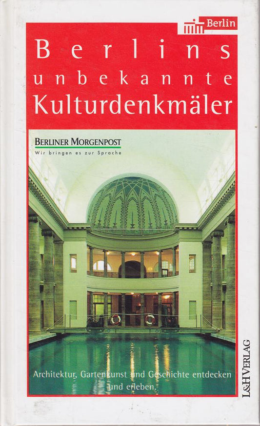 Berlins unbekannte Kulturdenkmäler