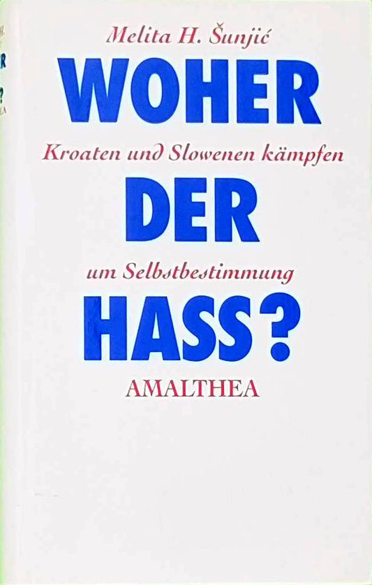 Woher der Hass? Kroaten und Slowenen kämpfen um Selbstbestimmung