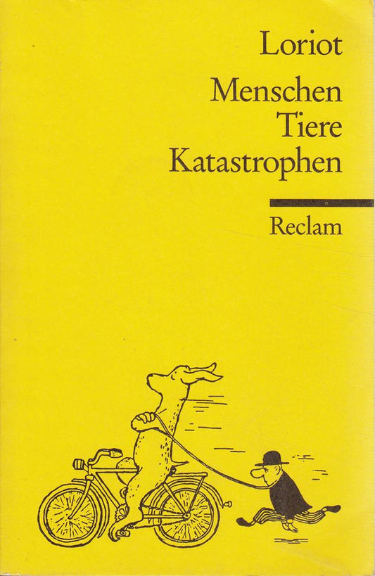 Menschen  Tiere  Katastrophen: Loriot ? Deutsch-Lektüre  Deutsche Klassiker der Literatur ? 8820 (Reclams Universal-Bibliothek)