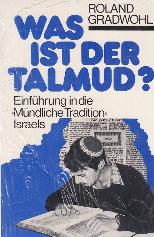 Was ist der Talmud? Einführung in die Mündliche Tradition Israels