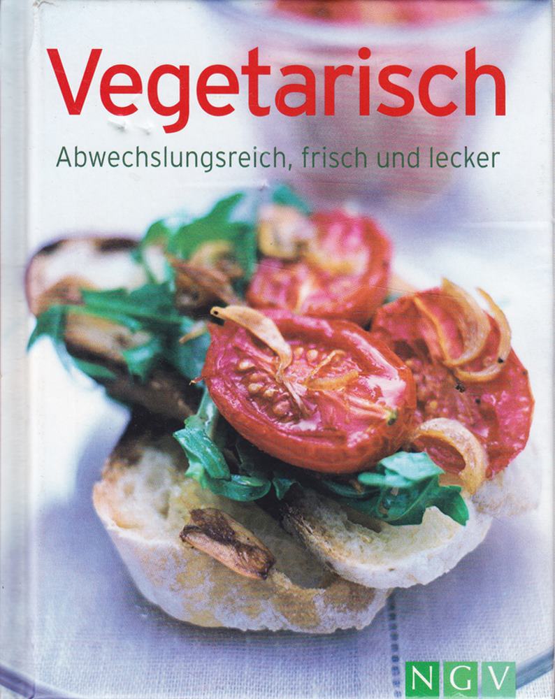 Vegetarisch: Abwechslungsreich  frisch und lecker (Minikochbuch)