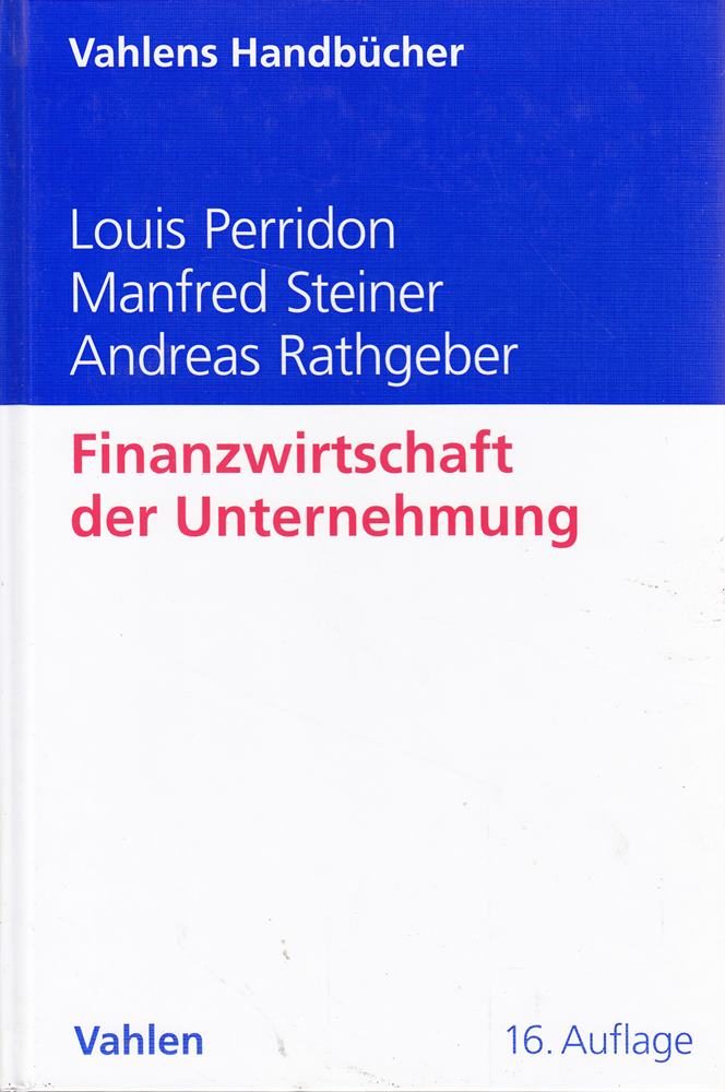 Finanzwirtschaft der Unternehmung (Vahlens Handbücher der Wirtschafts- und Sozialwissenschaften)