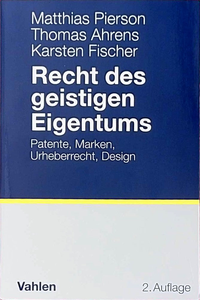 Recht des geistigen Eigentums: Patente  Marken  Urheberrecht  Design