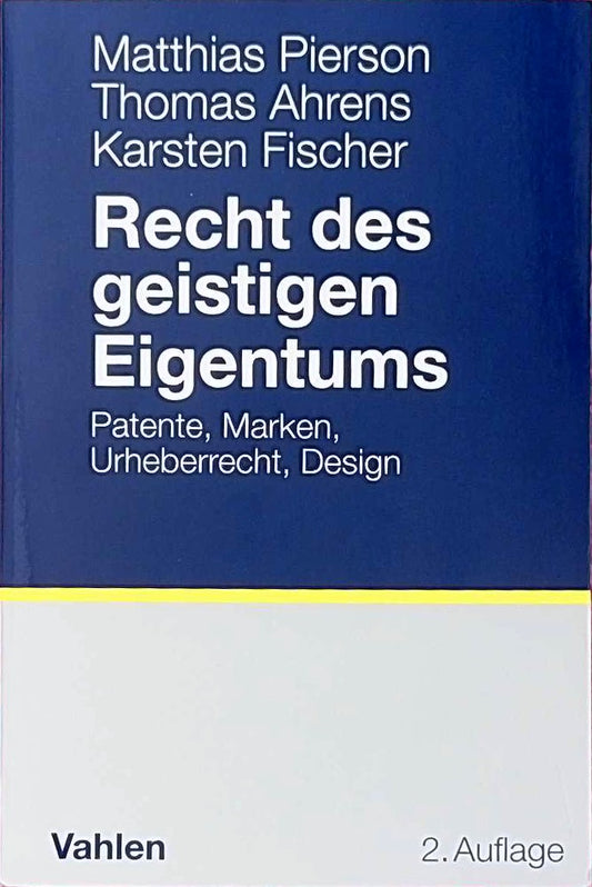 Recht des geistigen Eigentums: Patente  Marken  Urheberrecht  Design