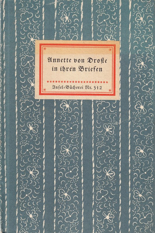 Annette v. Droste Hülshoff in ihren Briefen. Auswahl.
