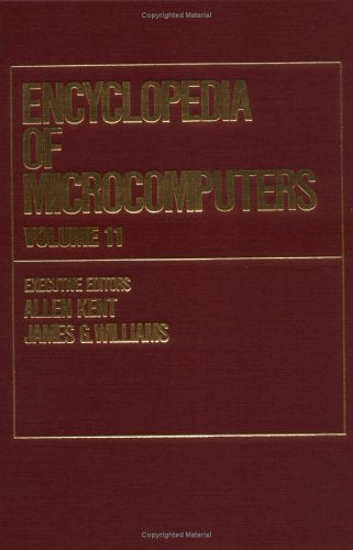 Encyclopedia of Microcomputers: Management Studies to Multiprocessing and Multitasking: Volume 11 - Management Studies to Multiprocessing and Multitasking