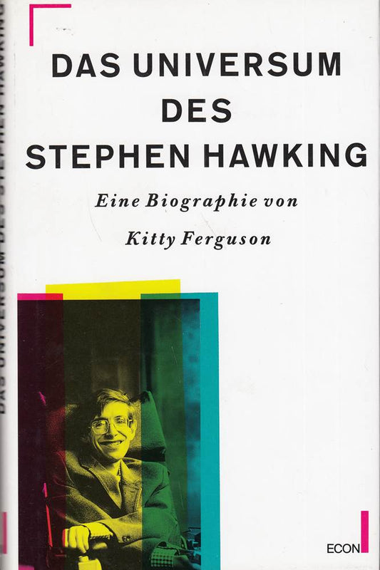 Das Universum des Stephen W. Hawking
