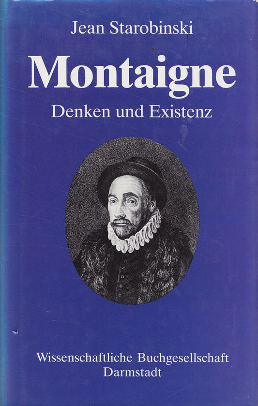 Montaigne: Denken und Existenz (Mit einer Bibliographie)