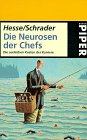 Die Neurosen der Chefs: Die seelischen Kosten der Karriere (Piper Taschenbuch)