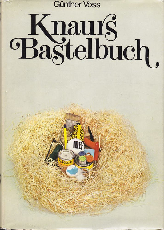 Knaurs Bastelbuch. Mit 225 Illustrationen von Horst Sikora.