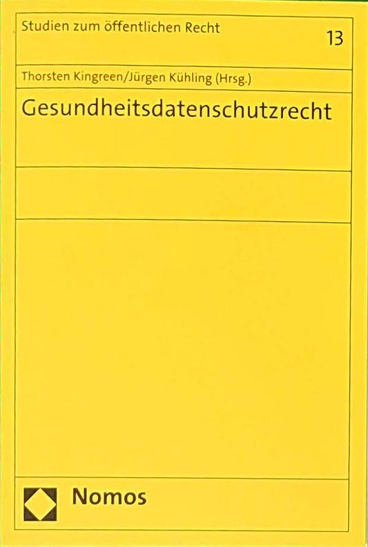 Gesundheitsdatenschutzrecht (Studien zum öffentlichen Recht  Band 13)