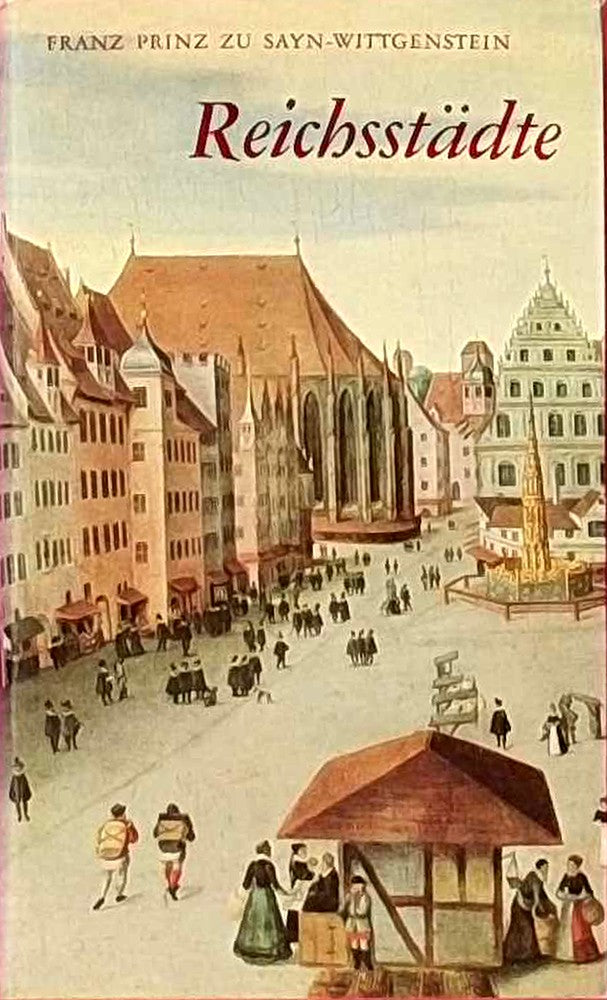 Reichsstädte. Patrizisches Leben von Bern bis Lübeck