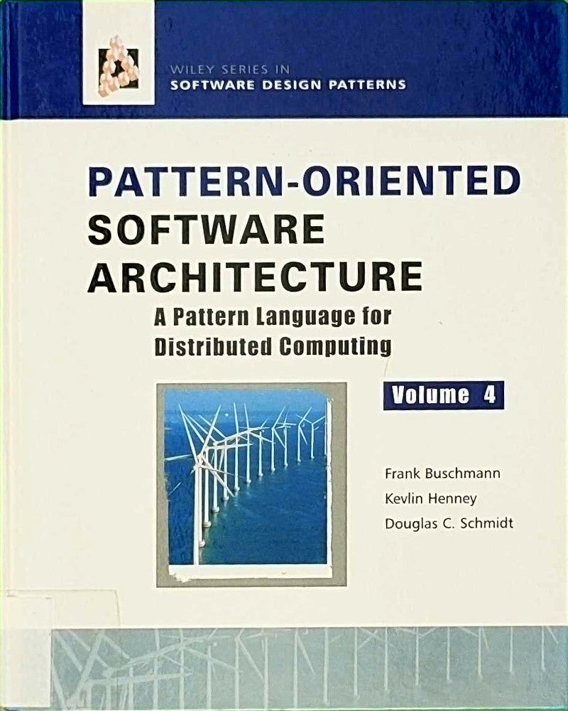 Pattern-Oriented Software Architecture  A Pattern Language for Distributed Computing (Wiley Software Patterns Series)