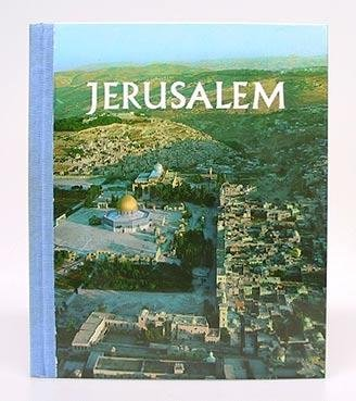 Jerusalem - die lebendige Stadt. Mit einem Vorwort von Professor Joshua Prawer.