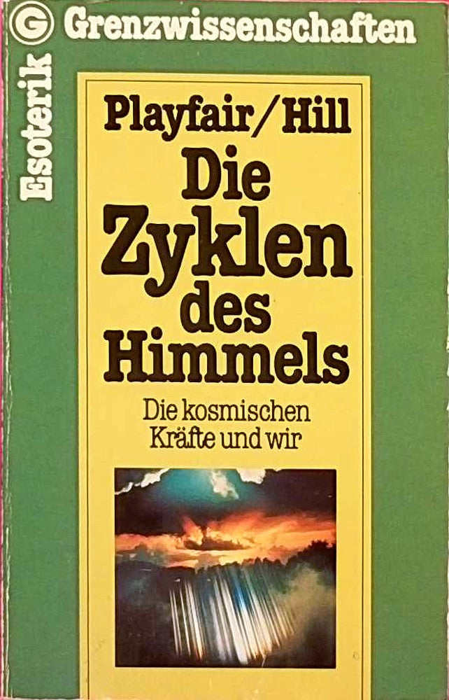 Die Zyklen des Himmels.- Die kosmischen Kräfte und wir