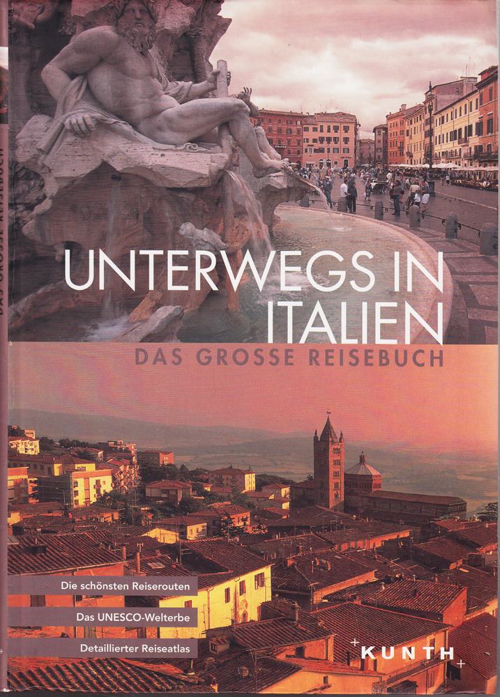 Unterwegs in Italien: Das große Reisebuch
