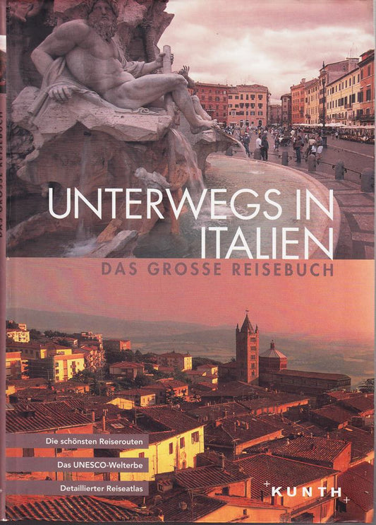 Unterwegs in Italien: Das große Reisebuch