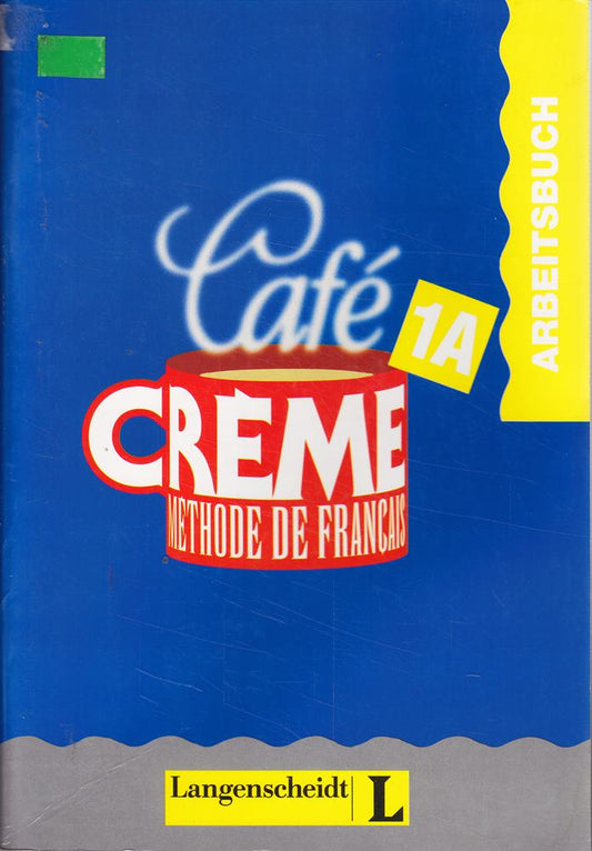 Café Crème 1 - Arbeitsbuch 1A  Lektion 1 - 8: Übungen u. lektionsbegleit. Vokabular z. d. Lektionen 1-8 d. Lehrbuches