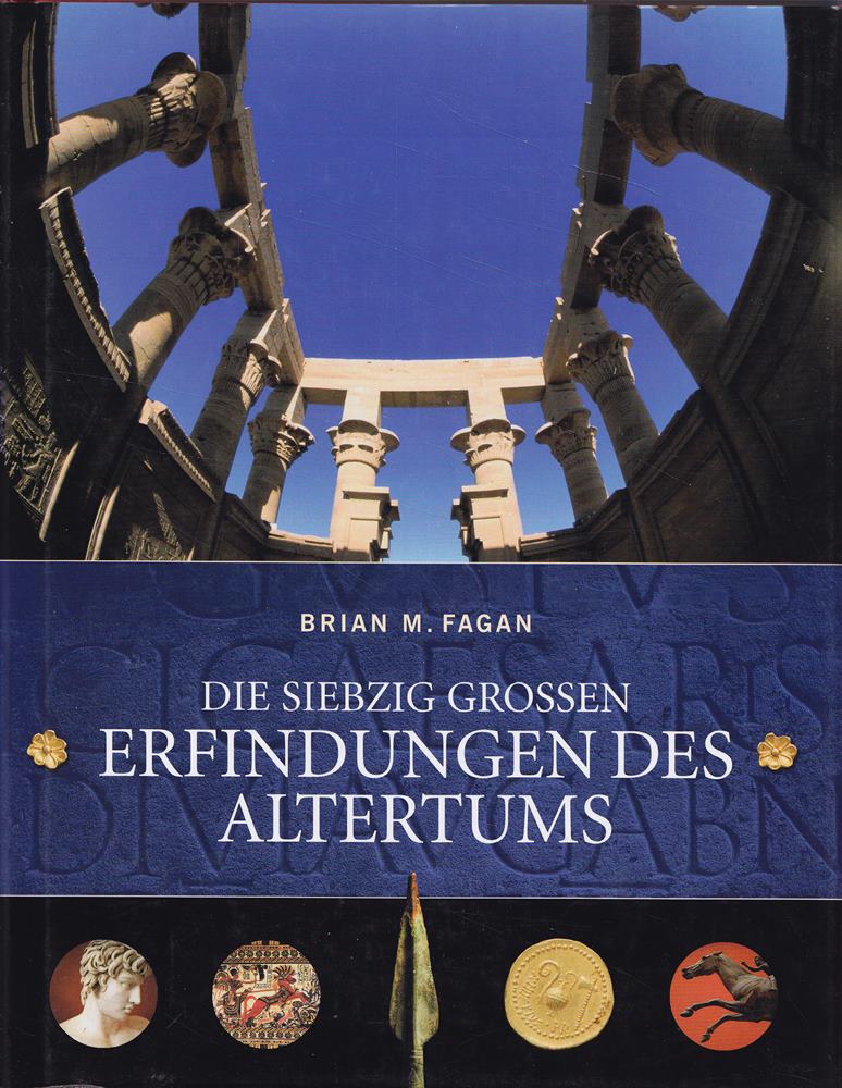 Die siebzig grossen Erfindungen des Altertums.
