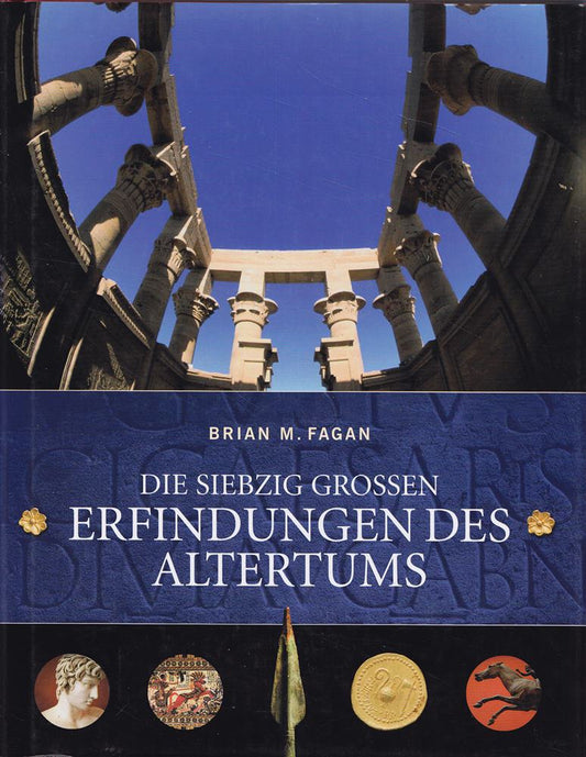 Die siebzig grossen Erfindungen des Altertums.