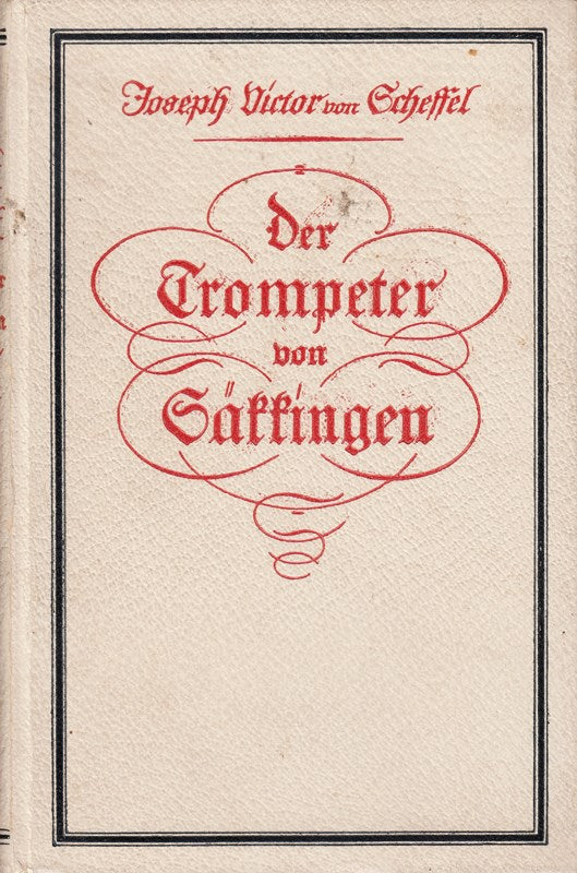 Der Trompeter von Säkkingen. Ein Sang vom Oberrhein