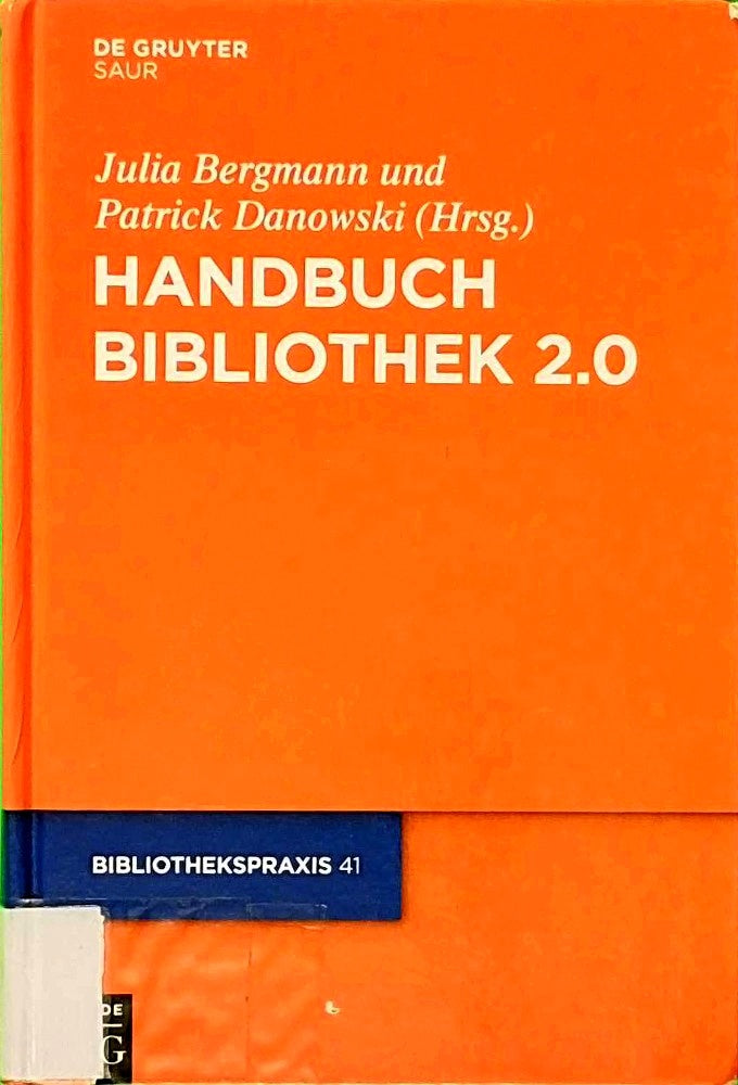 Handbuch Bibliothek 2.0 (Bibliotheks- und Informationspraxis  41  Band 41)