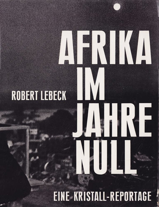 Afrika im Jahre Null - Eine Kristall-Reportage
