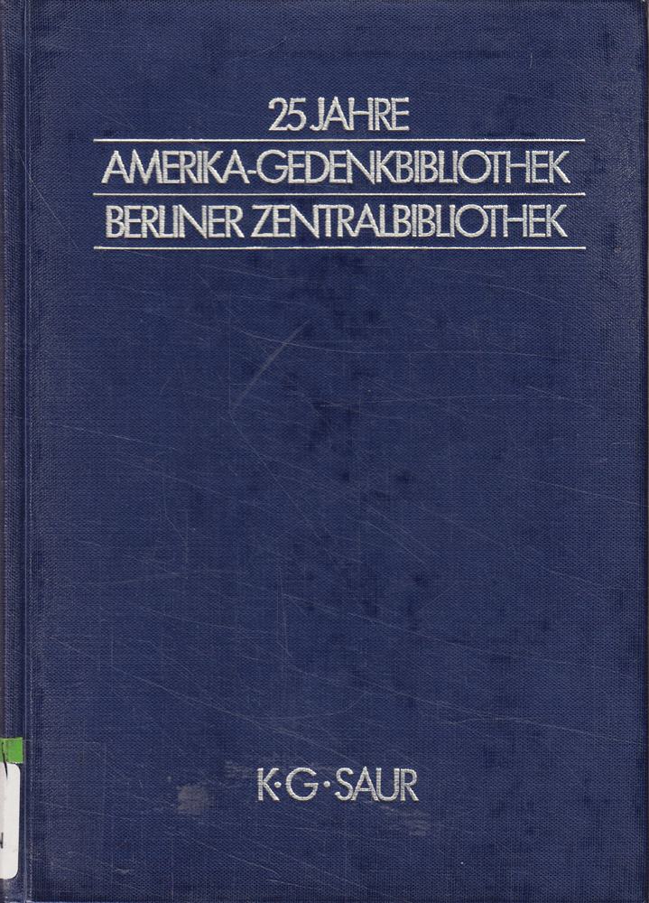 25 Jahre Amerika-Gedenkbibliothek Berliner Zentralbibliothek.