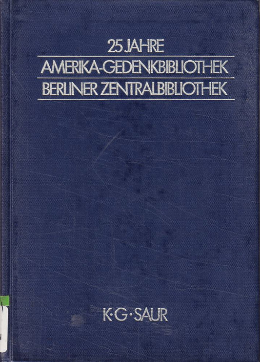 25 Jahre Amerika-Gedenkbibliothek Berliner Zentralbibliothek.