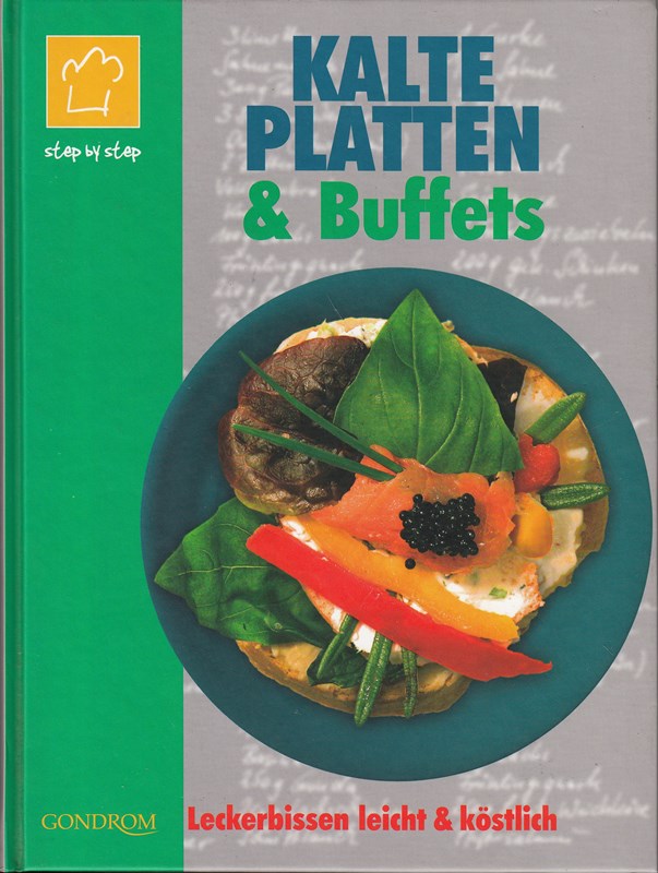 Kalte Platten & Buffets: Leckerbissen leicht & köstlich