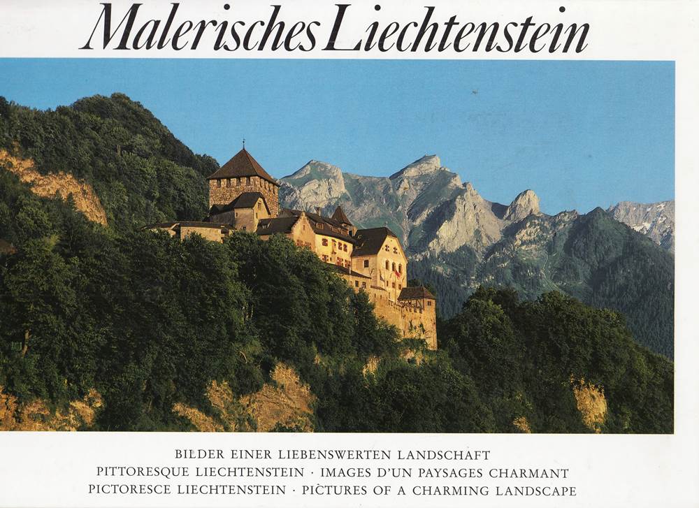Malerisches Liechtenstein. Bildnis einer liebenswerten Landschaft