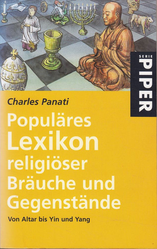 Populäres Lexikon religiöser Bräuche und Gegenstände: Von Altar bis Yin und Yang (Piper Taschenbuch)
