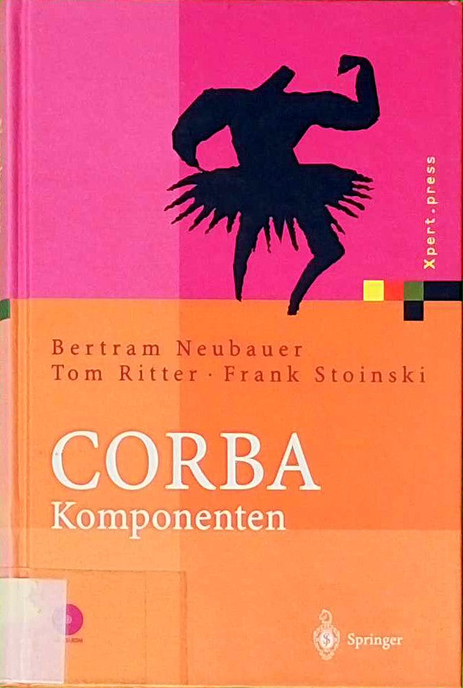 CORBA Komponenten. Effektives Software-Design und Programmierung (Xpert.press)