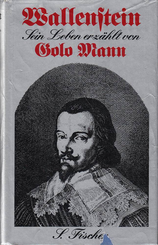 Wallenstein. Sein Leben erzählt von Golo Mann