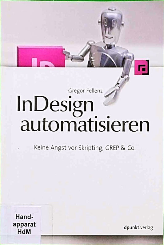 InDesign automatisieren: Keine Angst vor Skripting  GREP & Co.